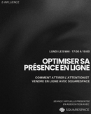 Masterclass- Optimiser sa présence en ligne (Rediffusion)