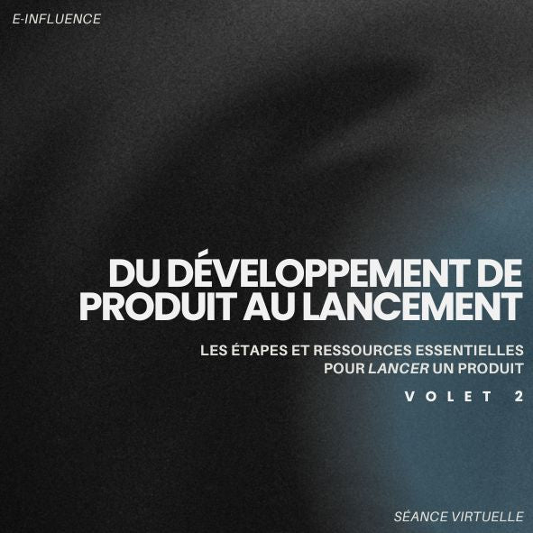 Masterclass-Du développement de produit au lancement- Volet 2 (Rediffusion)